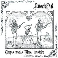 KnockOut - Tiempos Muertos, Ritmos Immortales (2017)