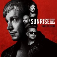 Sunrise Avenue - Unholy Ground (Deluxe Edition) (2013)