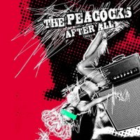 The Peacocks - After All (2010)