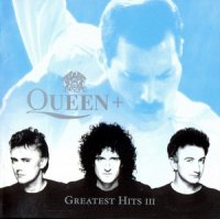 Queen - Greatest Hits III (1999)