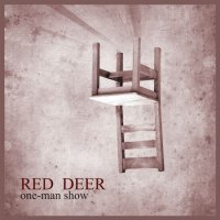 Red Deer - One​-​man show (2013)