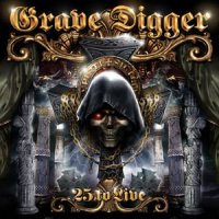 Grave Digger - 25 To Live (2005)