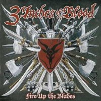 3 Inches Of Blood - Fire Up The Blades (2007)  Lossless