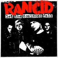 Rancid - Let The Dominoes Fall [2CD Edition] (2009)