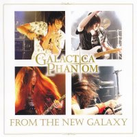 Galactica Phantom - From The New Galaxy (2007)