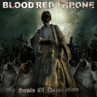 Blood Red Throne - Souls Of Damnation (2009)