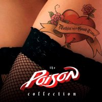 Poison - Nothin\' But A Good Time - The Poison Collection (2010)