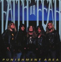 Faith Or Fear - Punishment Area (1989)  Lossless
