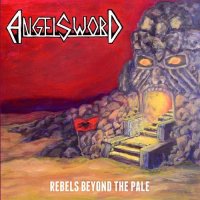 Angel Sword - Rebels Beyond the Pale (2016)