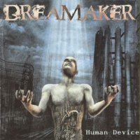 Dreamaker - Human Device (2004)