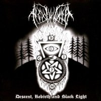 Hexenwald - Descent, Rebirth And Black Light (2010)