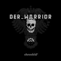 Der_Warrior - ehrenfeld³ (2013)