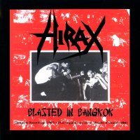 Hirax - Blasted In Bangkok (Remastered 2001) (1987)