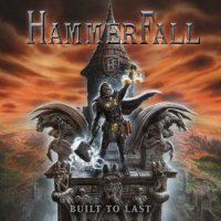 HammerFall - Built to Last (EMP Edition) (2016)