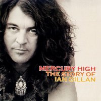 Ian Gillan - Mercury High: The Story Of Ian Gillan (2CD) (2004)