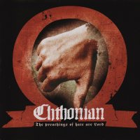 Chthonian - Preachings of Hate Are Lord (2010)