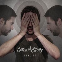 Catch My Story - Duality (2016)