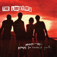 The Libertines - Anthems For Doomed Youth (Japanese Deluxe Edition) (2015)