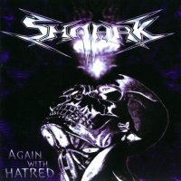 Shaark - Again With Hatred (2006)