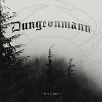 Dungeonmann - Victims (2017)