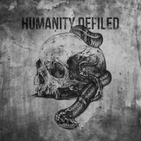 Humanity Defiled - The Demise Of The Sane (2015)
