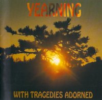 Yearning - With Tragedies Adorned (1997)  Lossless