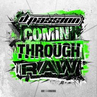 D-Passion - Comin Through Raw (2015)