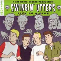 Swingin\' Utters - Live In A Dive (2004)