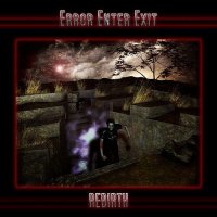 Error Enter Exit - Rebirth (2011)