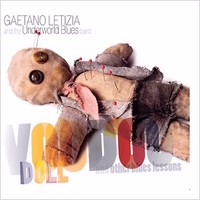 Gaetano Letizia & The Underworld Blues Band - Voodoo Doll And Other Blues Lessons (2013)