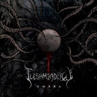 Fleshmeadow - Umbra (2016)