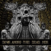 Down Among The Dead Men - Down Among The Dead Men (2013)