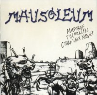 Mausoleum - Мировое Господство Стальных Химер (2006)