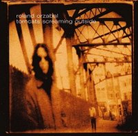 Roland Orzabal - Tomcats Screaming Outside (2000)