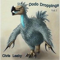 Chris Leahy - Dodo Droppings Vol. I (2016)