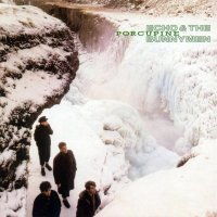 Echo & The Bunnymen - Porcupine [2003 Remastered & Expanded] (1983)