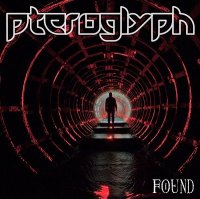 Pteroglyph - Found (2012)