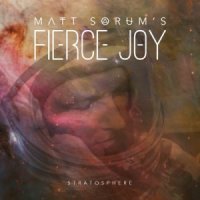 Matt Sorum\'s Fierce Joy - Stratosphere (2014)