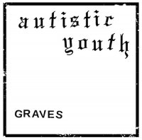 Autistic Youth - Graves (2014)