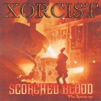 Xorcist - Scorched Blood ( EP ) (1996)