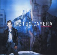 Aztec Camera - Dreamland (1993)