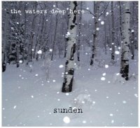 The Waters Deep Here - Sunden (2009)