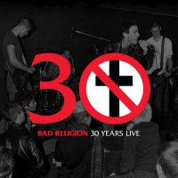 Bad Religion - 30 Years Live (2010)