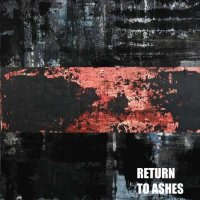 Return to Ashes - Return to Ashes (2017)