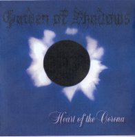 Garden Of Shadows - Heart Of The Corona (1998)