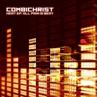 Combichrist - Heat EP: All Pain Is Beat (2009)