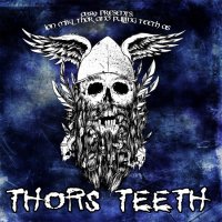 Pulling Teeth & Thor - Thor\\\'s Teeth (2012)