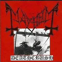 Mayhem - Deathcrush EP [Edition 1993] (1987)  Lossless