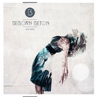 Beborn Beton - She Cried (2016)