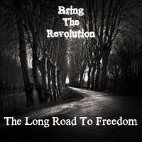 Bring The Revolution - The Long Road To Freedom (2014)